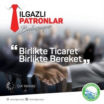 ILGAZLI PATRONLAR BULUŞUYOR..